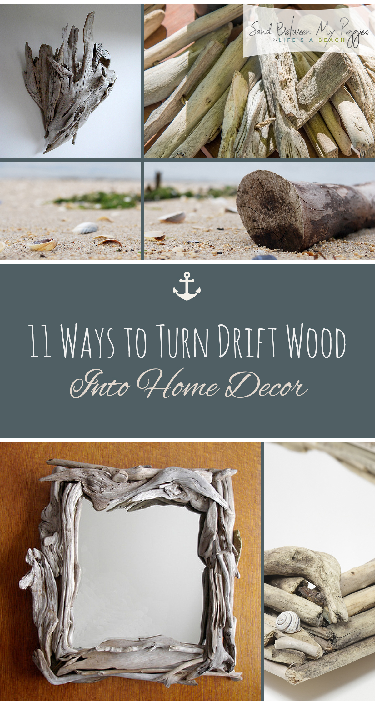 11 Ways to Turn Driftwood Into Home Decor | Sand Between My Piggies- Beach Vacations and Travel ...