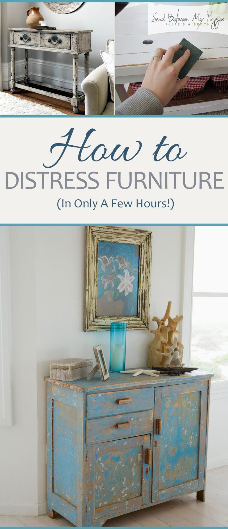 How to Distress Furniture (In Only A Few Hours!) Sand Between My