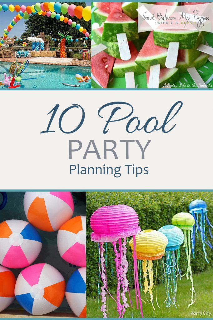 10 Pool Party Planning Tips - Sand Between My Piggies