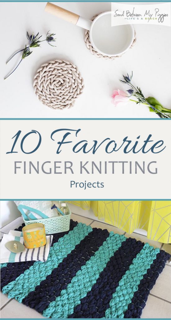 10 Favorite Finger Knitting Projects Sand Between My 10 Favorite Finger Knitting Projects Sand Between My