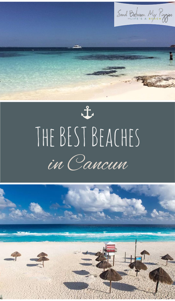 The BEST Beaches in Cancun Sand Between My Piggies Beach Vacations